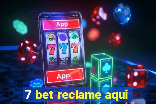 7 bet reclame aqui